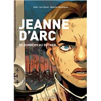 Jeanne d'Arc, de Domrémy au bûcher
