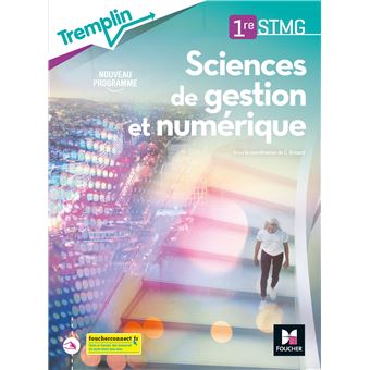 Tremplin - SCIENCES DE GESTION ET NUMERIQUE 1re STMG - Éd. 2020 - Livre élève