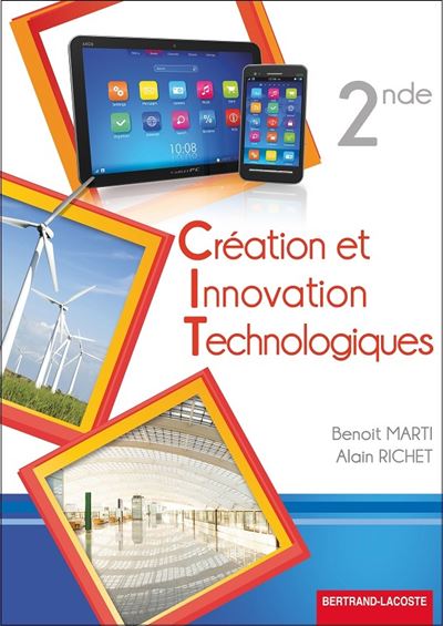 Création et innovation technologiques 2de