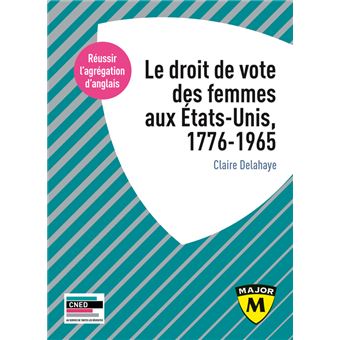 Agrégation anglais 2022. Le droit de vote des femmes aux États-Unis, 1776-1965