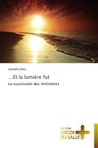 Et la lumière fut