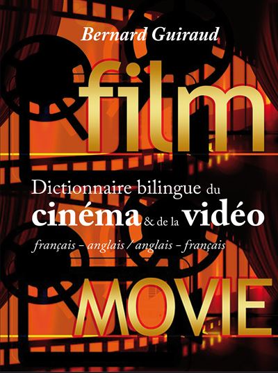 Dictionnaire bilingue du cinéma et de la vidéo