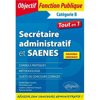 Secrétaire Administratif Et SAENES - Catégorie B - Broché - Elodie ...