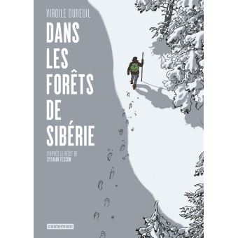 Dans les forêts de Sibérie » de Sylvain Tesson – Les livres d'Eve