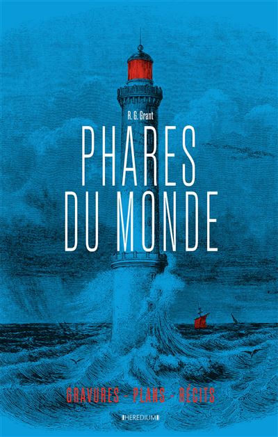 Phares du monde - R.G. Grant - relié