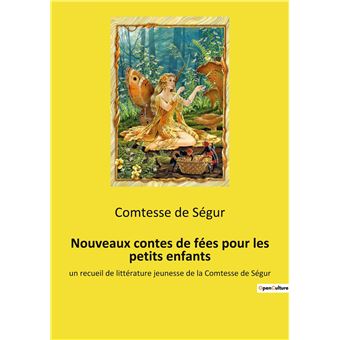 Nouveaux contes de fées pour les petits enfants