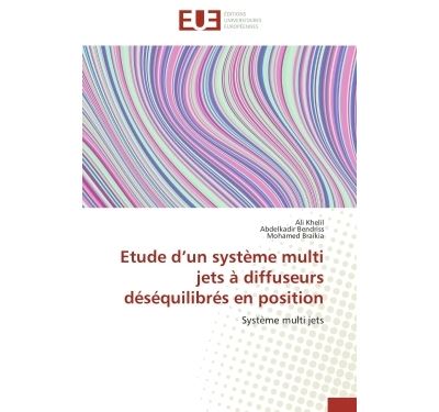 Etude d un systeme multi jets a diffuseurs desequilibres en