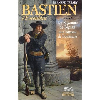 Bastien d'Escoublac - Tome 2