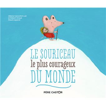 Le souriceau le plus courageux du monde