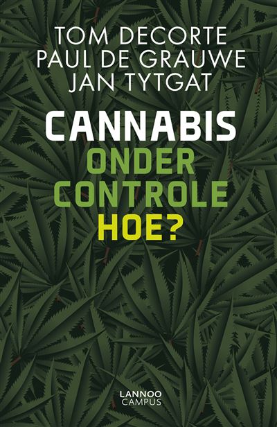 Cannabis onder controle. Hoe?