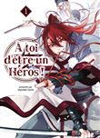 A toi d'être un héros !