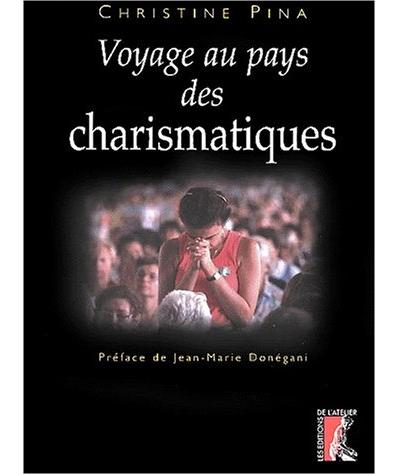 Voyage au pays des charismatiques