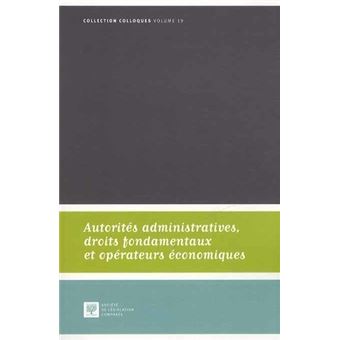 Autorités administratives, droits fondamentaux et opérateurs économiques