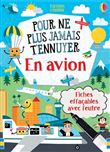 En avion - Pour ne plus jamais t'ennuyer