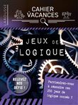 Cahier de vacances Larousse (adultes) spécial JEUX DE LOGIQUE
