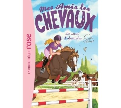 Mes amis les chevaux 17 - Le saut d'obstacles