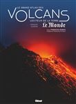 Le grand Atlas des volcans