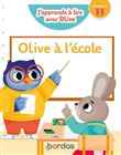 J'apprends à lire avec Olive - Olive à l'école - niveau 2