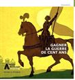 Gagner la guerre de Cent Ans - Le musée de l'Armée à Châteaudun