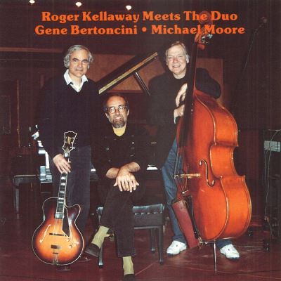 Roger Kellaway meets Gene Bertoncini and Michael Moore