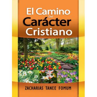 El Camino Del Carácter Cristiano