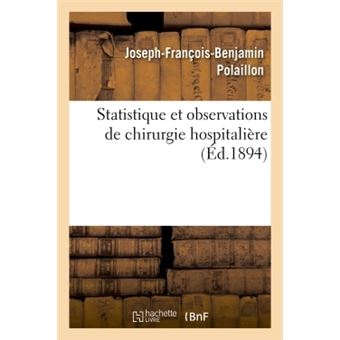 Statistique et observations de chirurgie hospitalière
