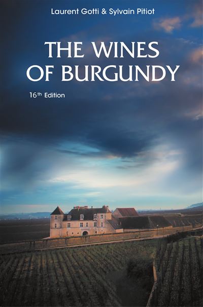 LES VINS DE BOURGOGNE 15ED (ANGLAIS) - Laurent Gotti - Broschur