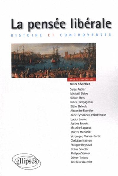 La pensée libérale. Histoire et controverses