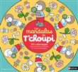 Les mandalas de T'choupi