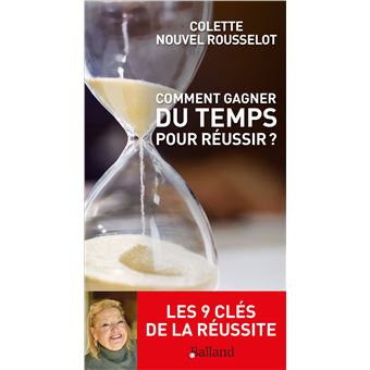 Comment gagner du temps pour réussir