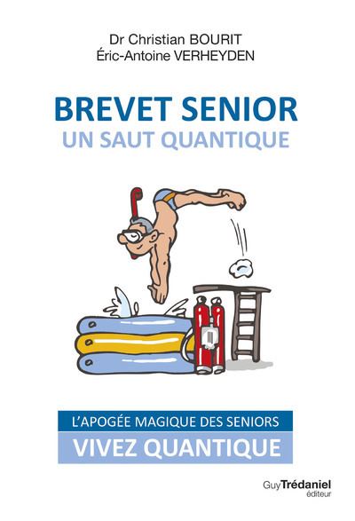 Brevet senior, un saut quantique - Christian Bourit - broché