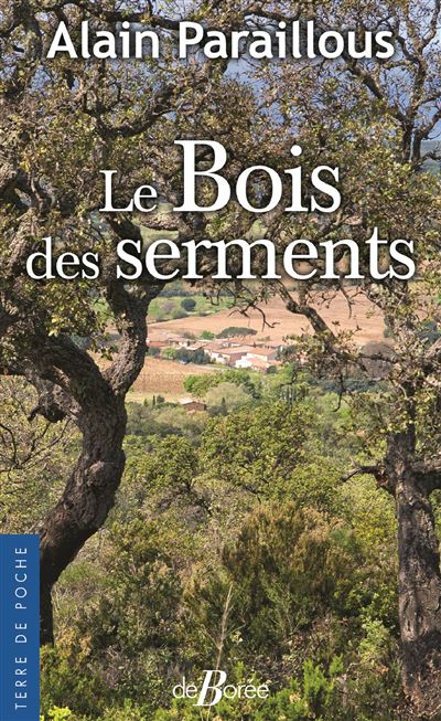 Le Bois des serments - Alain Paraillous - Poche