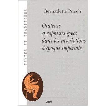 Orateurs et sophistes grecs dans les inscriptions d'époque impériale