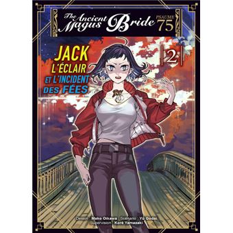 Jack l'éclair et l'incident des fées T02 - Psaume75 The ancient magus bride