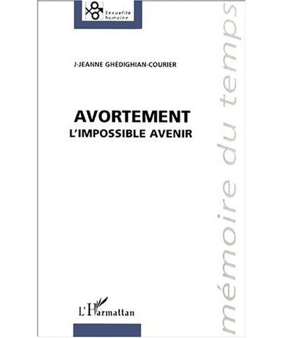 Avortement l'impossible avenir