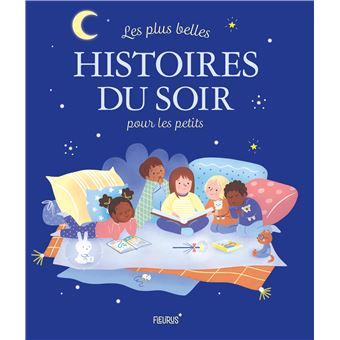 Les plus belles histoires du soir pour les petits