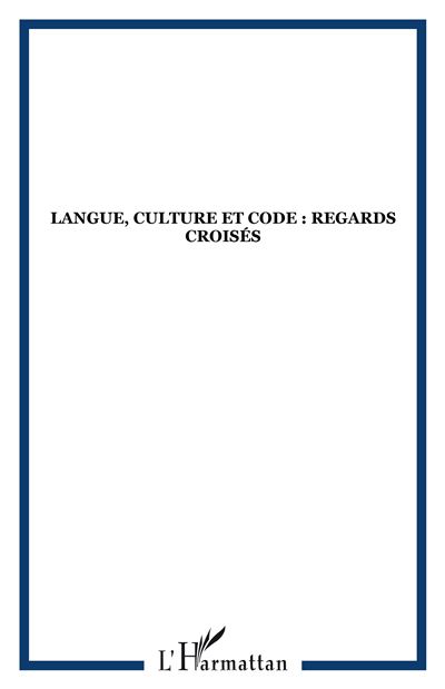 Langue, culture et code regards croisés
