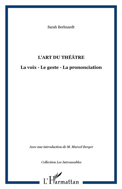 L'art du théâtre - Sarah Berhnardt - broché