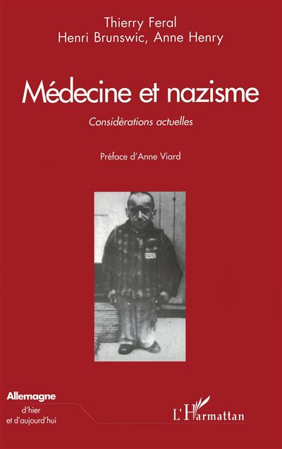 Medecine et nazisme considerations actuelles - Thierry Feral - broché