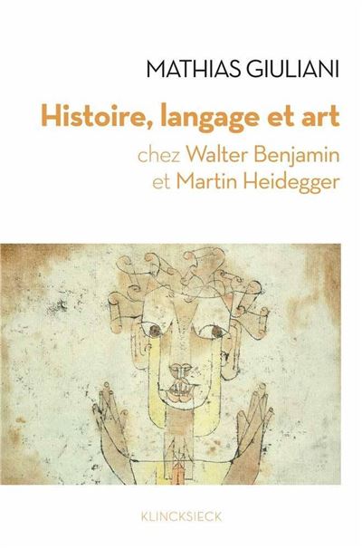 Histoire, langage et art chez Walter Benjamin et Martin Heid