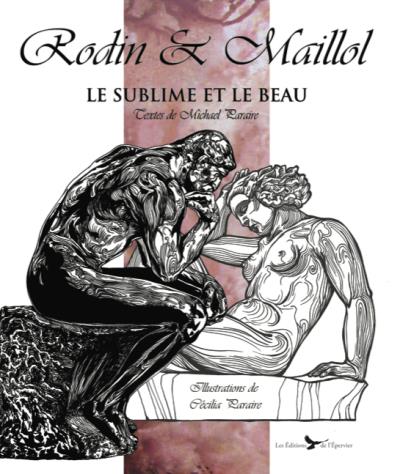 Rodin et Maillol, le sublime et le beau
