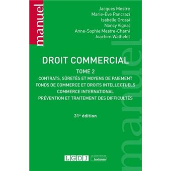 Droit Commercial Tome 2. 30eme Edition Contrats, Biens Et Paiements De ...