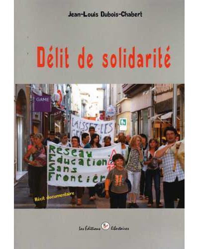 Délit de solidarité - Jean-Louis Dubois-Chabert - broché