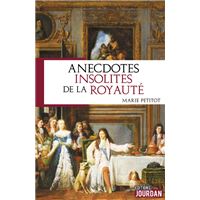 Anecdotes insolites de la royauté