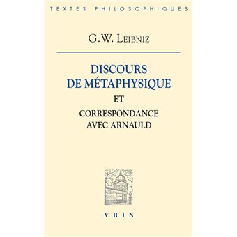 Discours de métaphysique et Correspondance avec Arnauld