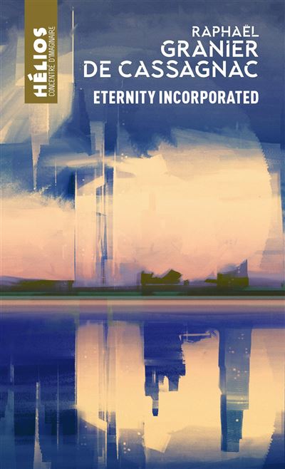 Eternity Incorporated - Raphaël Granier de Cassagnac - Poche