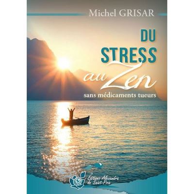 Du stress au zen sans médicaments tueurs