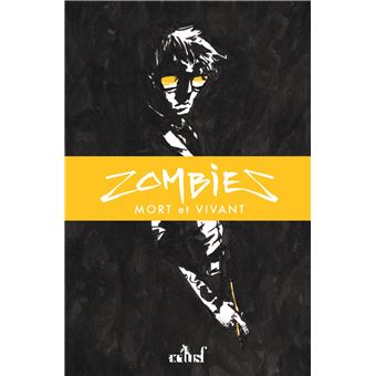 Zombies, Mort et Vivant