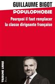 Populophobie - Pourquoi il faut remplacer la classe dirigeante française
