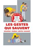 Dépli-mémo : Les gestes qui sauvent. sécuriser - évaluer - alerter - secourir